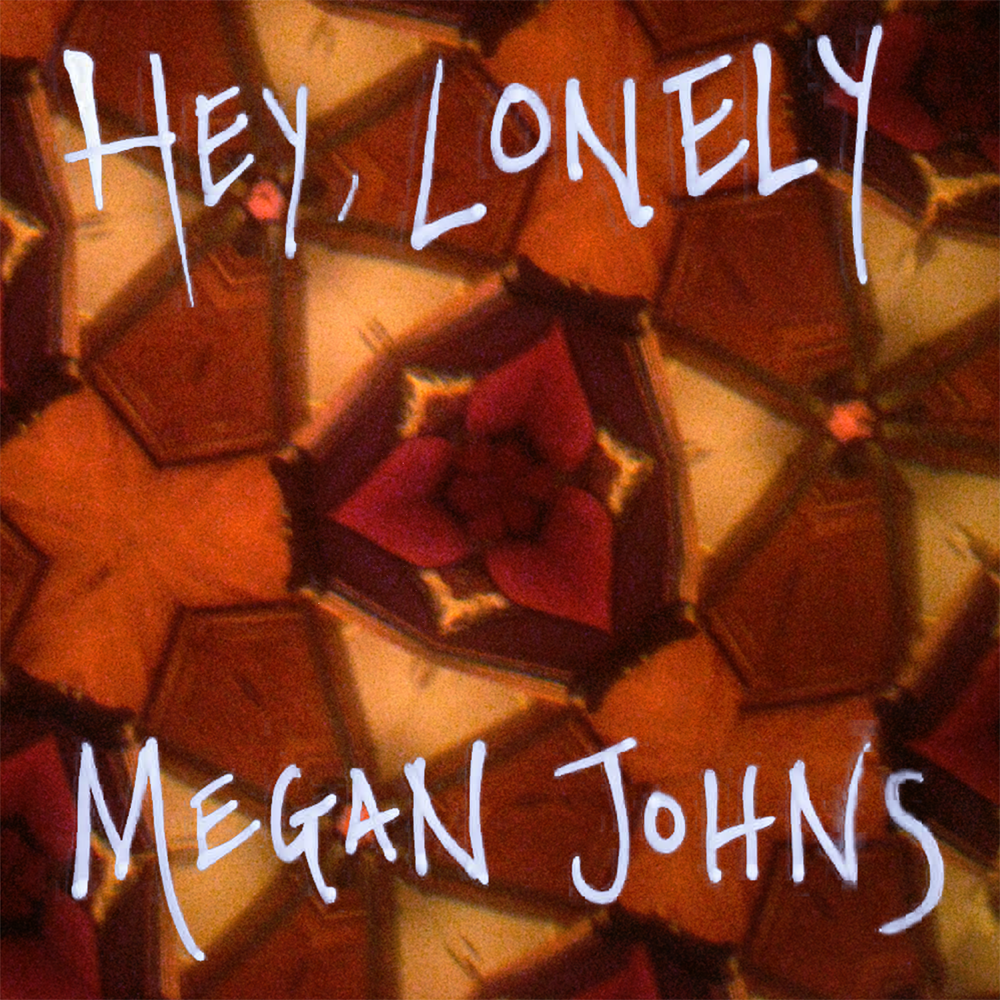 Review: Megan Johns’ Hey, Lonely