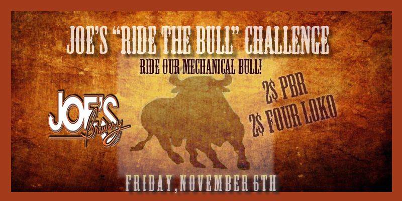 Joe’s Brewery will have a mechanical bull this Friday