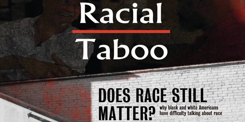 My Racial Taboo redux: Is listening (still) enough?