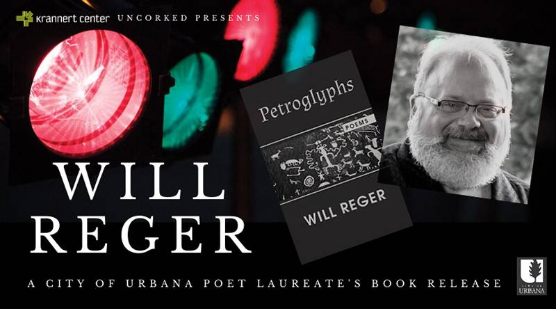 Urbana poet laureate Will Reger to read at January 23rd Krannert Uncorked